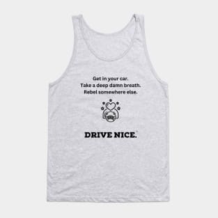 Drive Nice, breathe Tank Top